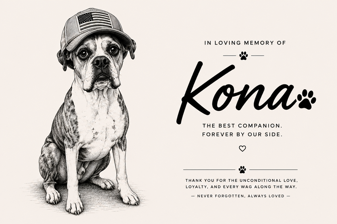 In loving memory of Kona, the best companion, forever by our side.